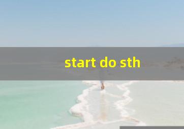 start do sth